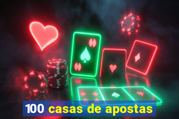 100 casas de apostas